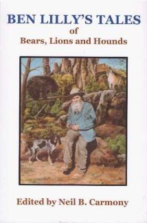 Ben Lilly's Tales of Bears, Lions and Hounds